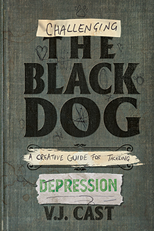Challenging the Black Dog: A Creative Guide For Tackling Depression